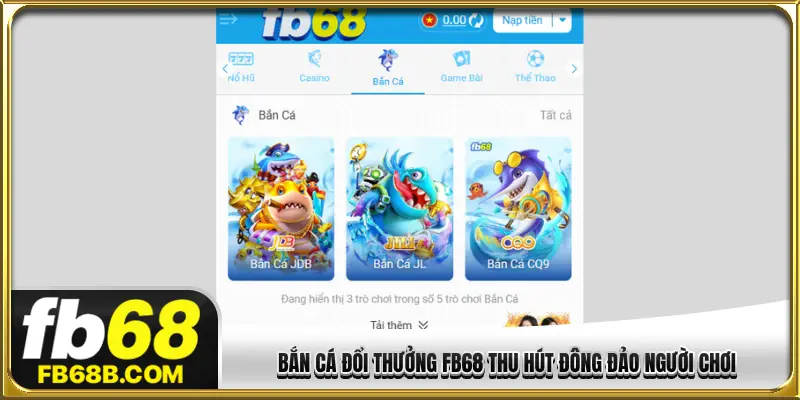 Bắn cá đổi thưởng FB68 thu hút đông đảo người chơi