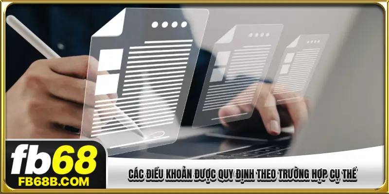 Các điều khoản được quy định theo trường hợp cụ thể