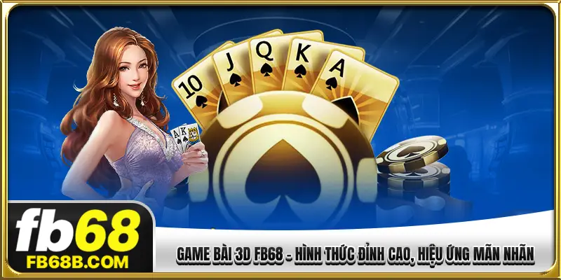 game bài 3d FB68