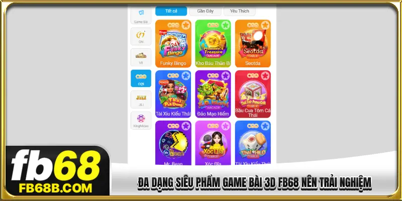 Đa dạng siêu phẩm game bài 3D FB68 nên trải nghiệm