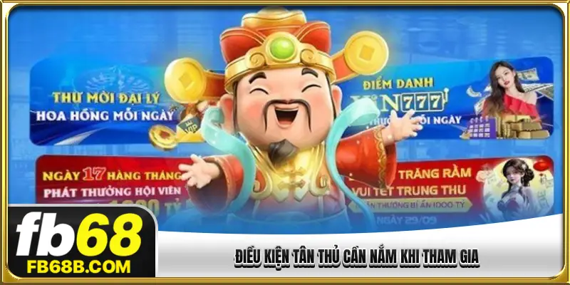 Điều kiện tân thủ cần nắm khi tham gia
