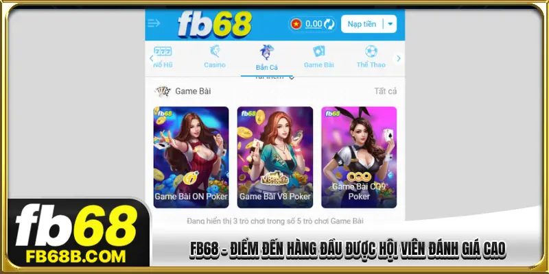 FB68 - Điểm đến hàng đầu được hội viên đánh giá cao