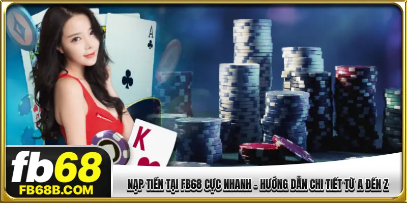 nạp tiền tại FB68