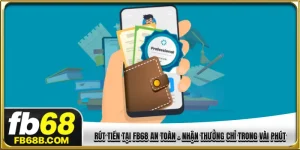 rút tiền tại FB68