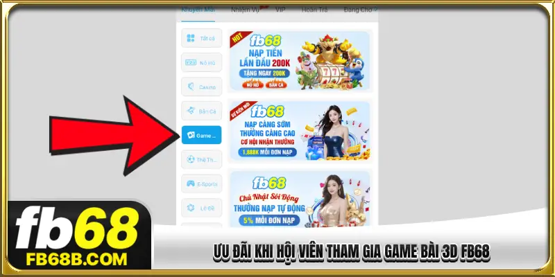 Ưu đãi khi hội viên tham gia game bài 3D FB68