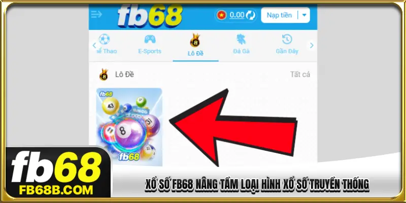 Xổ số FB68 nâng tầm loại hình xổ số truyền thống